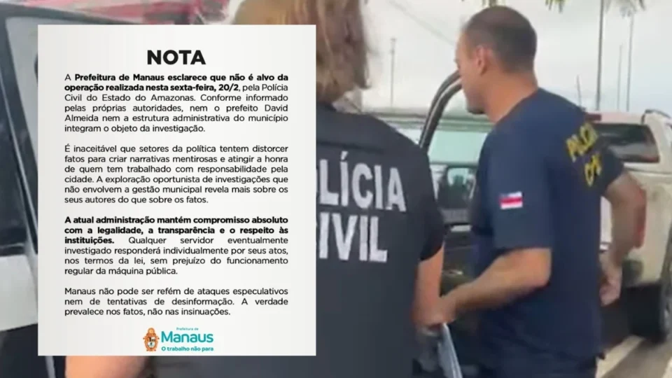 Prefeitura de Manaus diz não ser alvo de operação contra núcleo do CV: ‘narrativas mentirosas’