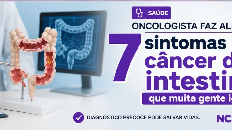 Oncologista faz alerta sobre câncer de intestino e revela 7 sintomas que muita gente ignora; saiba quais