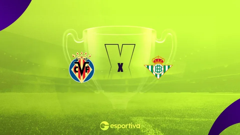 Betis x Villarreal ao vivo hoje 16h: onde assistir e escalações